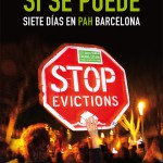 "SÍ SE PUEDE. 7 días en PAH Barcelona." Un documental de Comando Video.