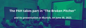 Lee más sobre el artículo [EN] PAH participates at the “The Broken Pitcher” and its presentation in Munich, June 30, 2023
