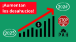 Los datos del CGPJ no engañan, los desahucios siguen y seguirán subiendo