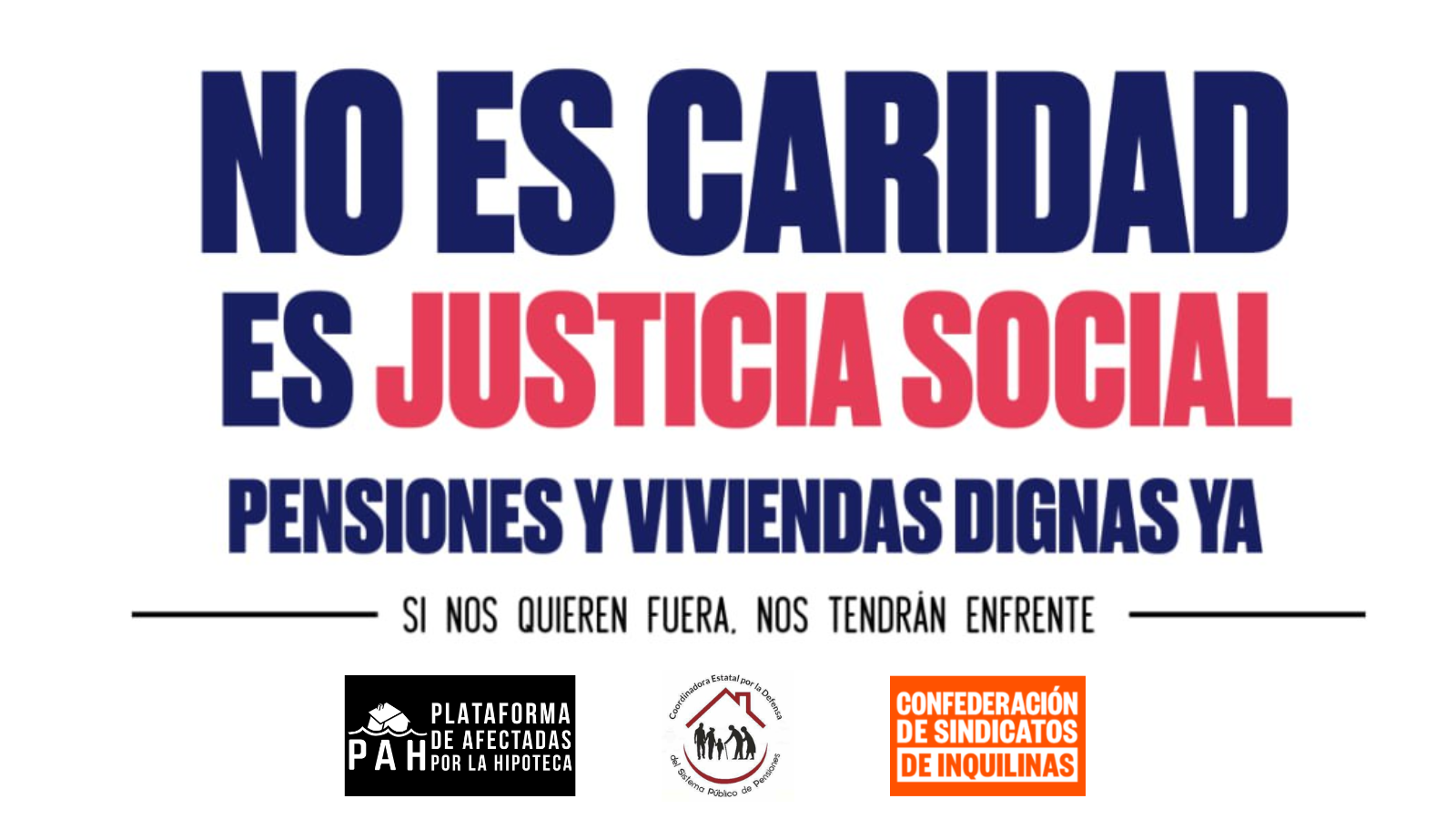 En este momento estás viendo No es caridad.es justicia social: ¡Pensiones y Vivienda DIgna Ya!